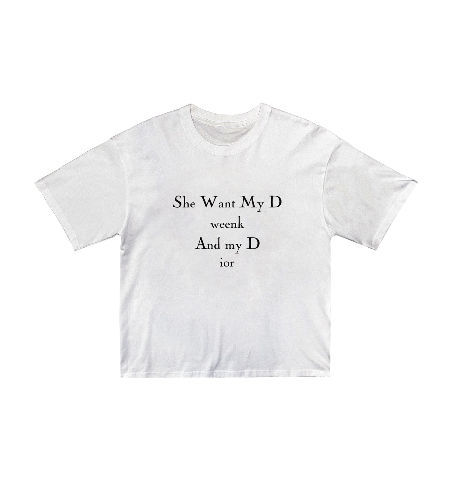 she want my d weenk tee "d ior" white